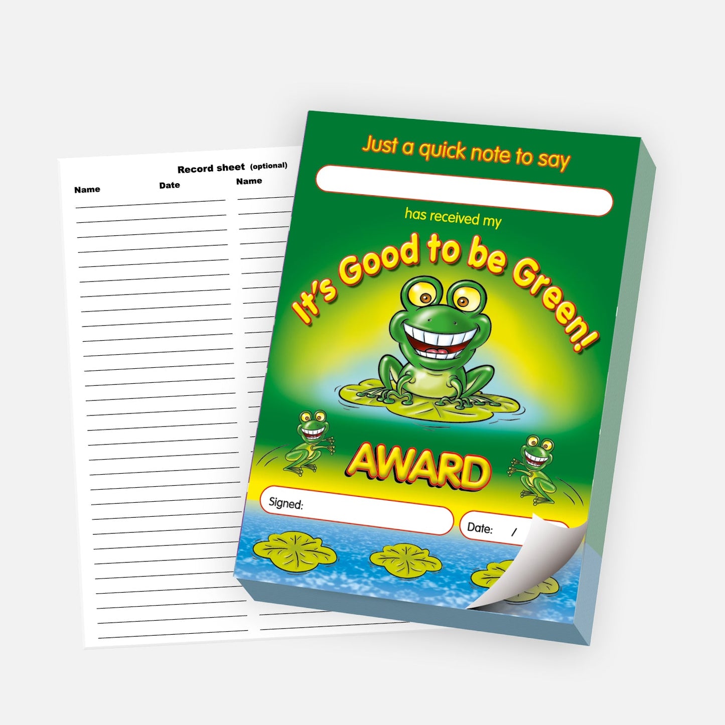 It's Good to be Green!' award pad with cartoon frogs and lily pads on a green background. The pad features the message 'Just a quick note to say' at the top, with spaces to write a recipient’s name, signature, and date. A detachable record sheet with columns for names and dates is shown behind the pad.