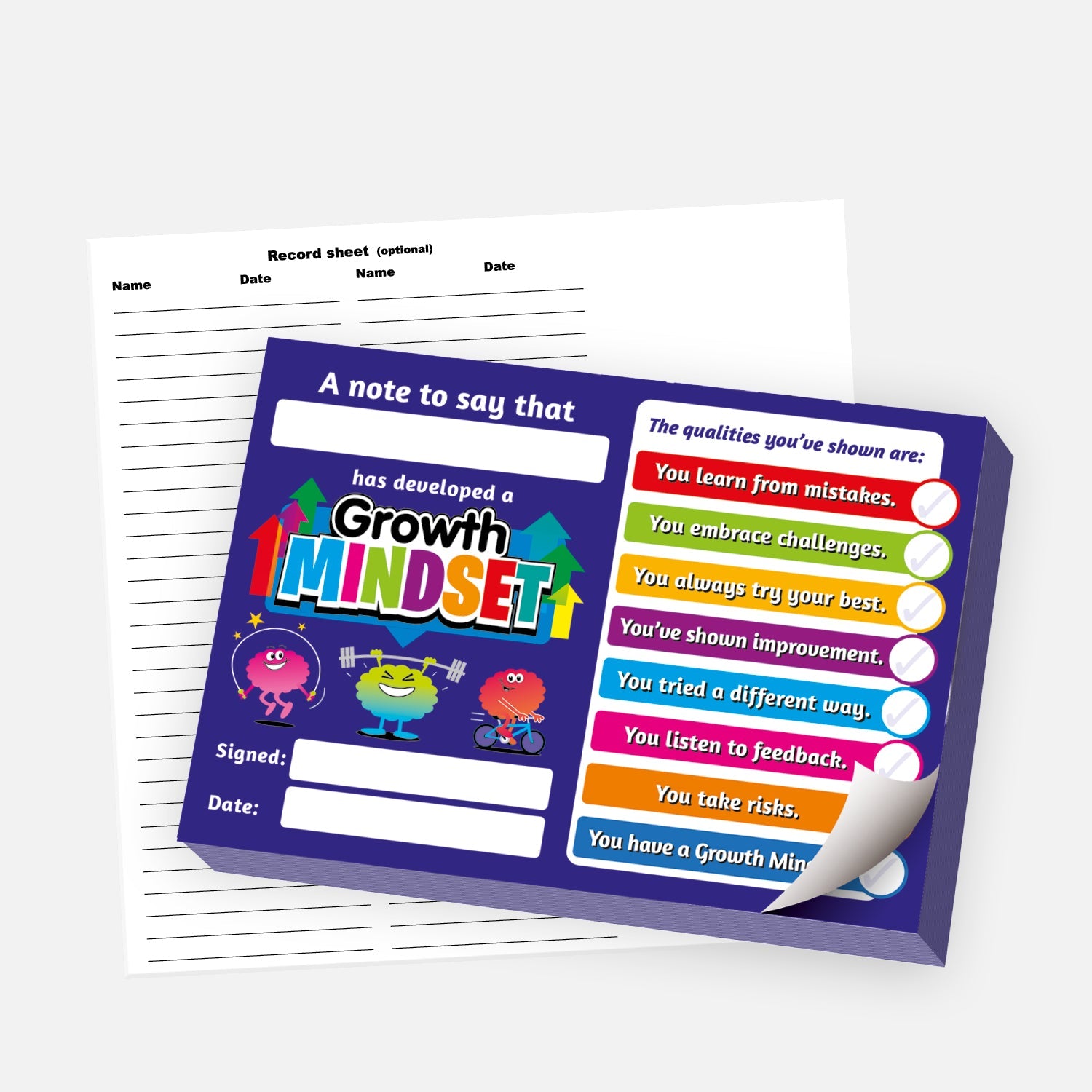 A colourful growth mindset notepad titled 'A note to say that ___ has developed a Growth Mindset'. It includes tick boxes for positive qualities such as: 'You learn from mistakes', 'You embrace challenges', 'You always try your best', 'You’ve shown improvement', and 'You have a Growth Mindset'. There are fields for name, signature, and date. Behind the notepad is a black-and-white record sheet for tracking recipient names and dates