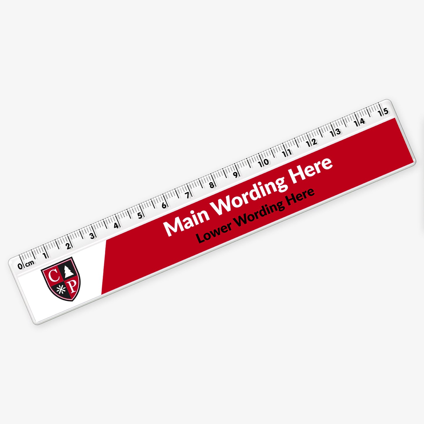 Customisable plastic ruler with a redand white design. It includes placeholder text reading 'Main Wording Here' and 'Lower Wording Here' in bold and regular fonts. A logo is uploaded to the left. The ruler is marked with centimetres and millimetres from 0 to 15.