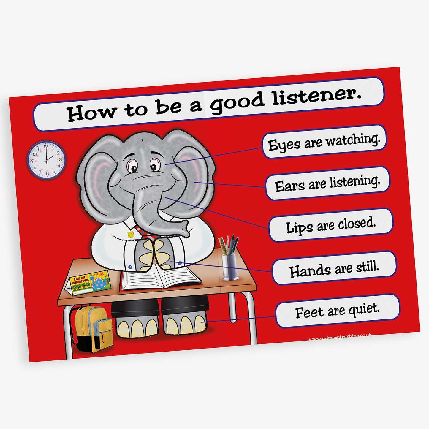 Red A2 poster showing an elephant in a school uniform sitting at a desk and titled 'How to be a good listener' in black text within a white banner.  Includes 'Eyes and watching', 'Ears are listening', 'Lips are closed', 'Hands are still' and 'Feet are quiet' with lines pointing to the respective part on the elephant.