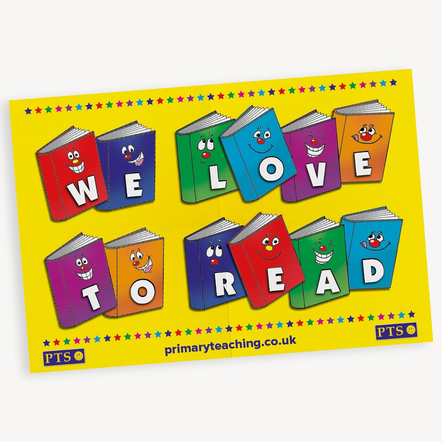 Yellow A2 sized, landscape poster with different coloured smiling books, each book has a different letter on it in bold white text spelling out 'WE LOVE TO READ'