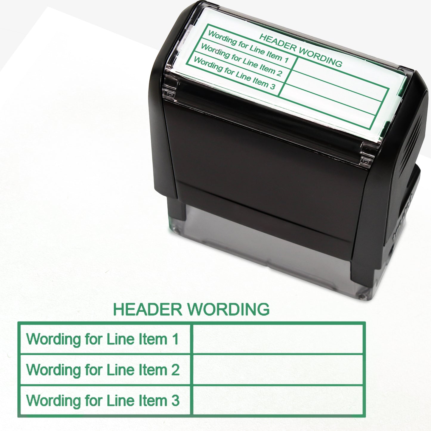 A self-inking stamp with green ink, with a customisable label displaying the phrase 'HEADER WORDING' above a table with three lines and two columns. Each line of the left hand column of the table has placeholder text 'Wording for Line Item 1', 'Wording for Line Item 2', and 'Wording for Line Item 3'.  The right column is blank.