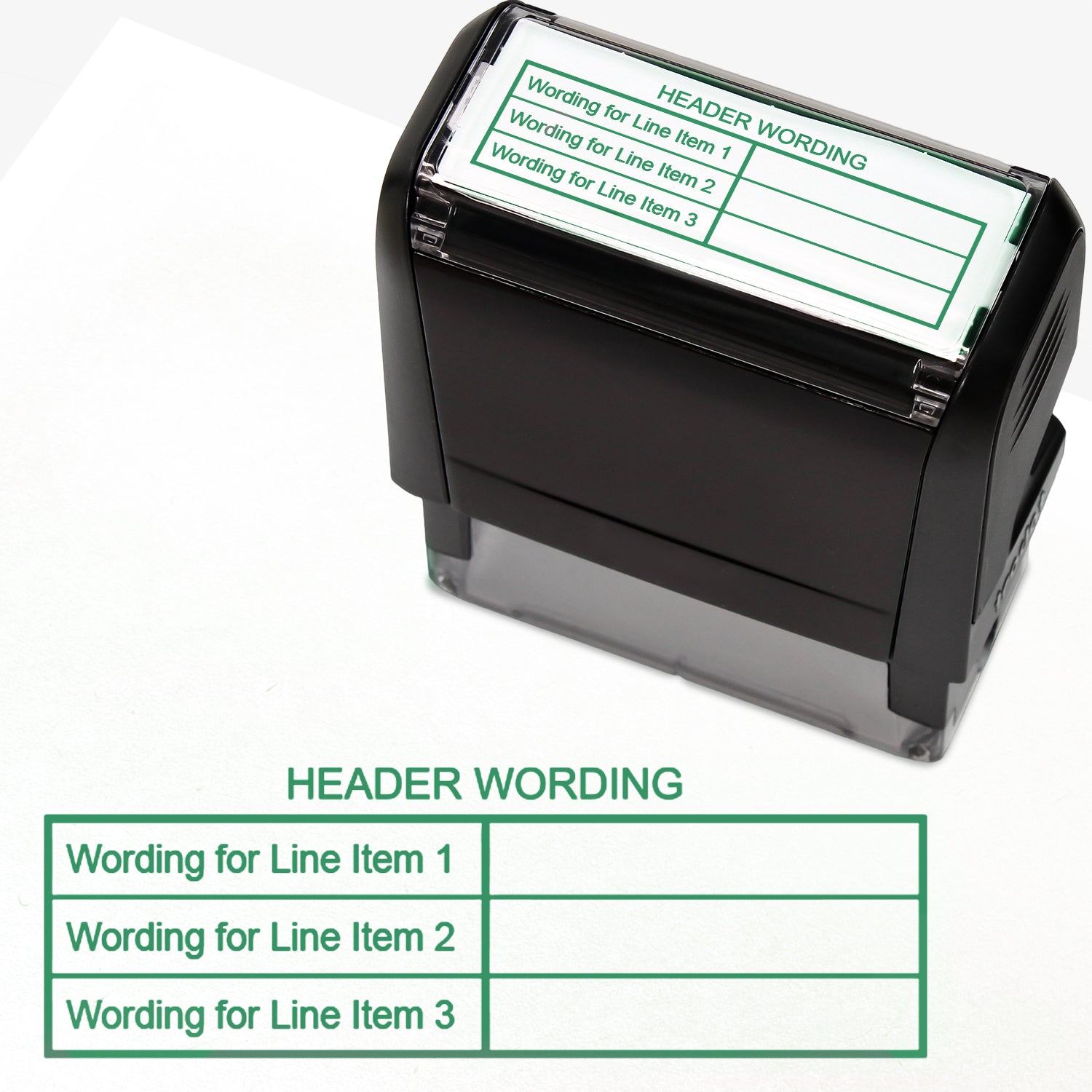 A self-inking stamp with green ink, with a customisable label displaying the phrase 'HEADER WORDING' above a table with three lines and two columns. Each line of the left hand column of the table has placeholder text 'Wording for Line Item 1', 'Wording for Line Item 2', and 'Wording for Line Item 3'.  The right column is blank.