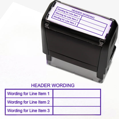 A self-inking stamp with purple ink, with a customisable label displaying the phrase 'HEADER WORDING' above a table with three lines and two columns. Each line of the left hand column of the table has placeholder text 'Wording for Line Item 1', 'Wording for Line Item 2', and 'Wording for Line Item 3'.  The right column is blank.