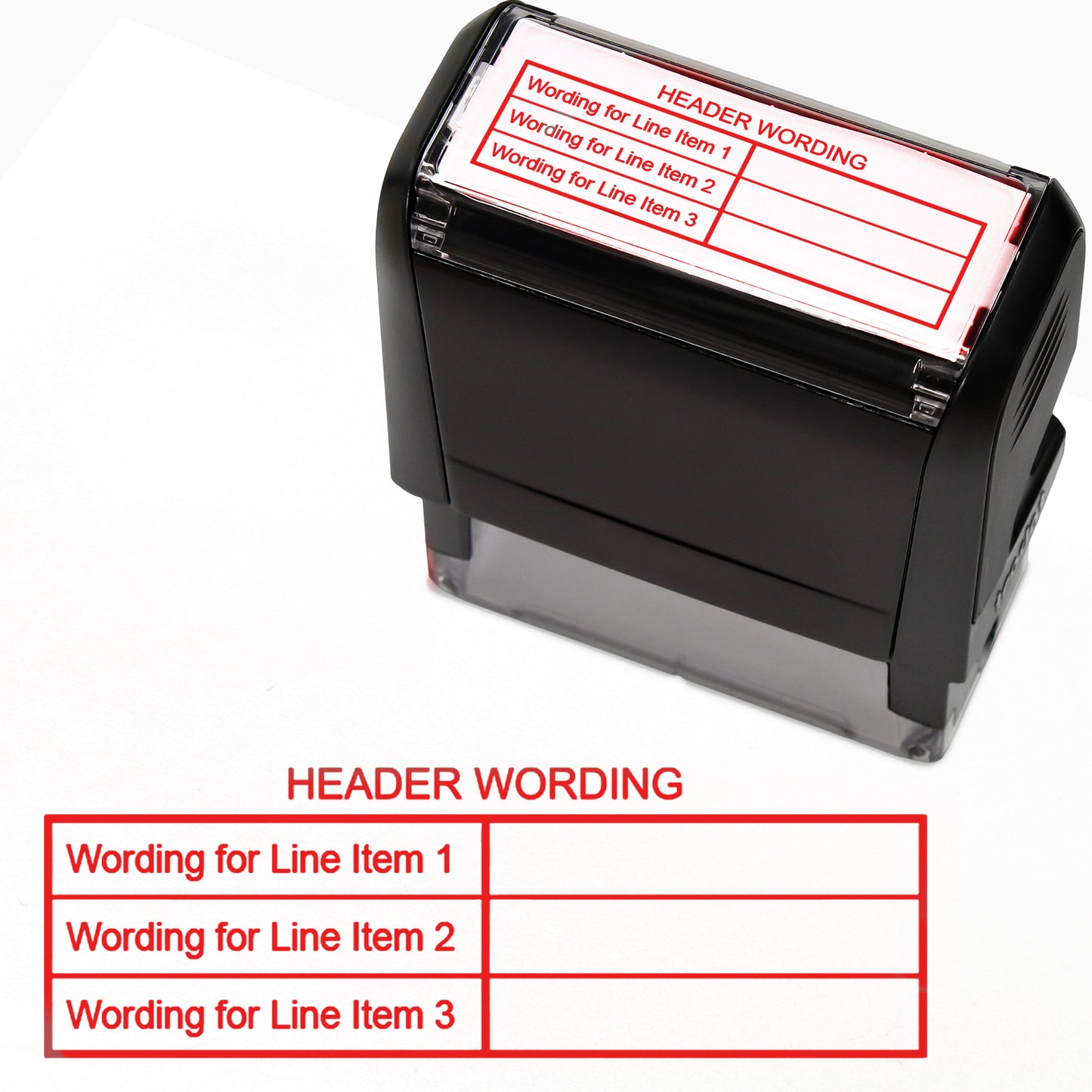 A self-inking stamp with red ink, with a customisable label displaying the phrase 'HEADER WORDING' above a table with three lines and two columns. Each line of the left hand column of the table has placeholder text 'Wording for Line Item 1', 'Wording for Line Item 2', and 'Wording for Line Item 3'.  The right column is blank.