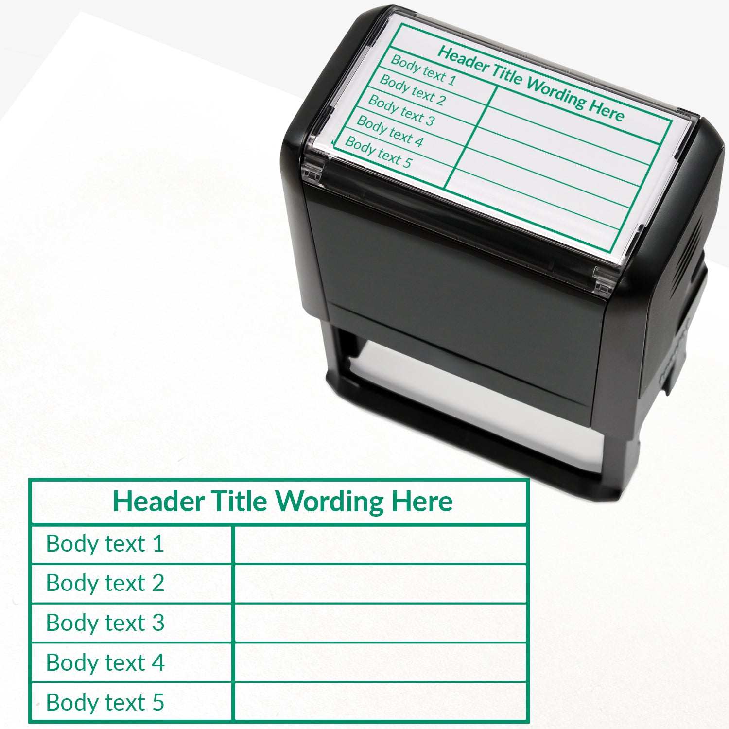 A self-inking rectangular stamp, 75mm x 38mm with green ink, with a customisable label displaying the phrase 'HEADER TITLE WORDING HERE' above a table with five lines and two columns. Each line of the left hand column of the table has placeholder text 'Body text 1', 'Body text 2', 'Body text 3', 'Body text 4' and 'Body text 5'.  The right column is blank.
