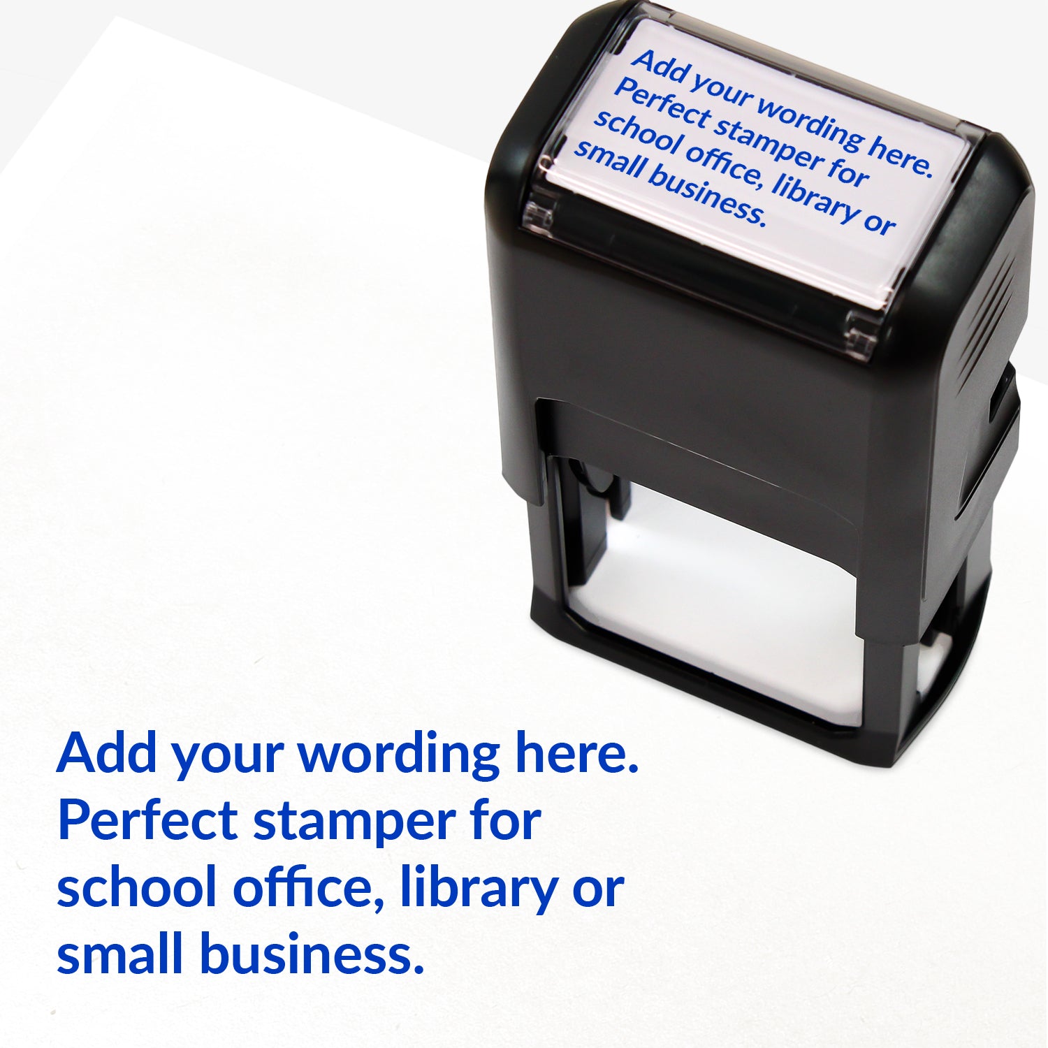 Rectangular self-inking stamper measuring 41mm by 24mm with blue ink; featuring the space for personalisation 'Add your wording here. Perfect stamper for school office, library or small business.' in a clear, bold font across 4 lines