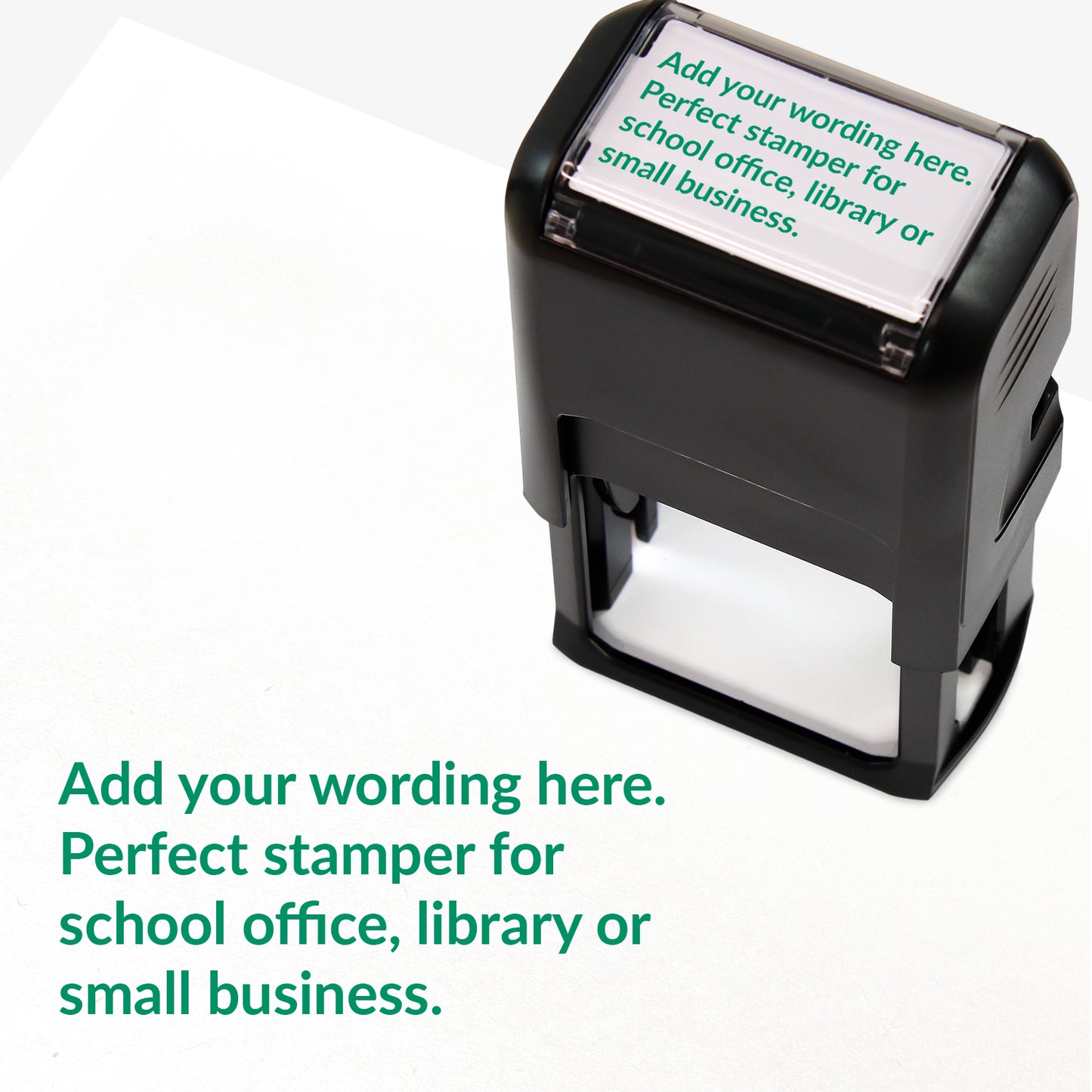 Rectangular self-inking stamper measuring 41mm by 24mm with green ink; featuring the space for personalisation 'Add your wording here. Perfect stamper for school office, library or small business.' in a clear, bold font across 4 lines