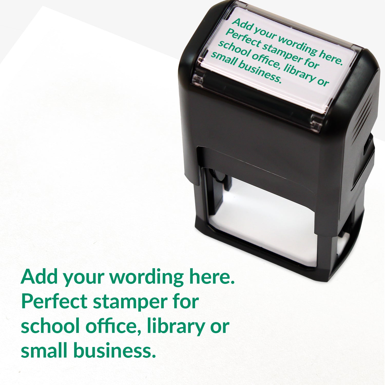 Rectangular self-inking stamper measuring 41mm by 24mm with green ink; featuring the space for personalisation 'Add your wording here. Perfect stamper for school office, library or small business.' in a clear, bold font across 4 lines