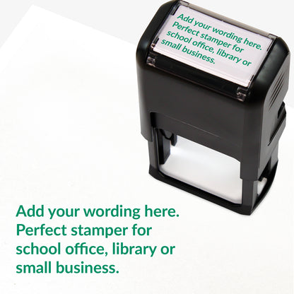 Rectangular self-inking stamper measuring 41mm by 24mm with green ink; featuring the space for personalisation 'Add your wording here. Perfect stamper for school office, library or small business.' in a clear, bold font across 4 lines