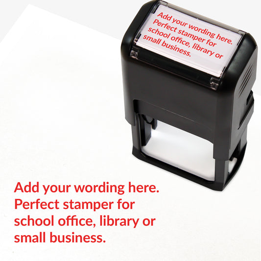 Rectangular self-inking stamper measuring 41mm by 24mm with red ink; featuring the space for personalisation 'Add your wording here. Perfect stamper for school office, library or small business.' in a clear, bold font across 4 lines