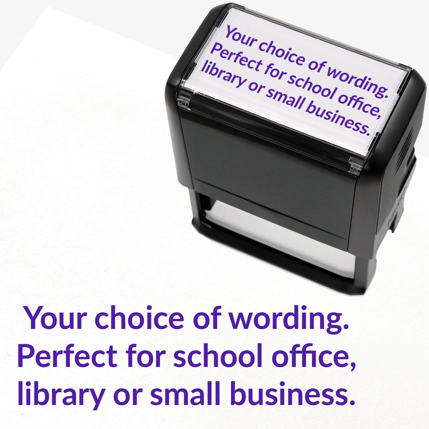 Rectangular self-inking stamper measuring 75mm by 38mm with purple ink; featuring the space for personalisation 'Your choice of wording. Perfect for school office, library or small business.' in a clear, bold font across 3 lines