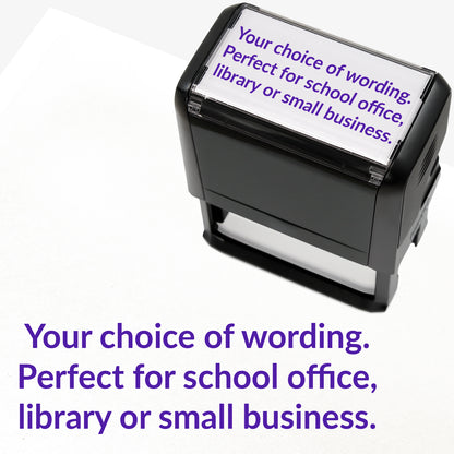 Rectangular self-inking stamper measuring 75mm by 38mm with purple ink; featuring the space for personalisation 'Your choice of wording. Perfect for school office, library or small business.' in a clear, bold font across 3 lines