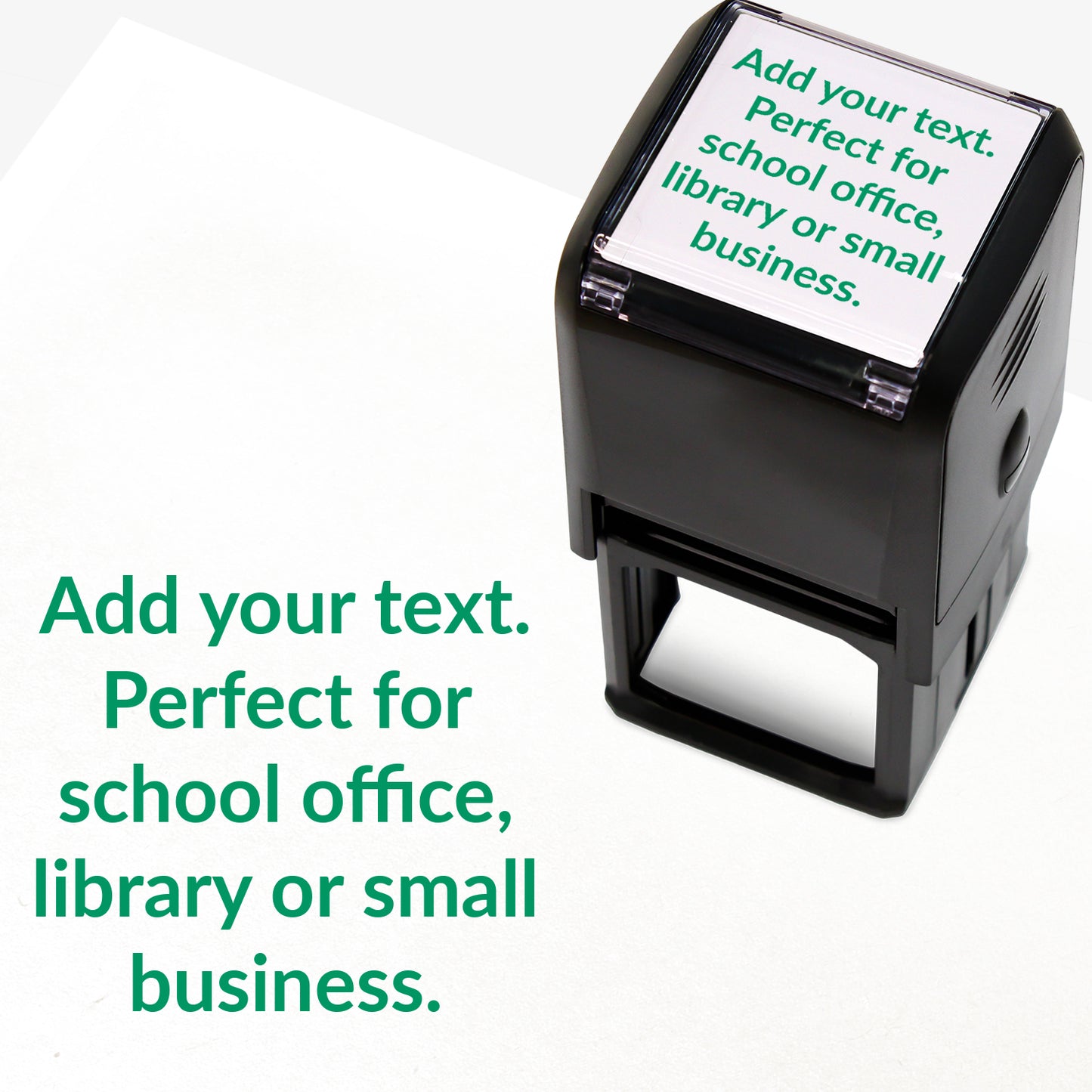 A 40mm pre-inked stamper with green ink, featuring the space for personalisation 'Add your text. Perfect for school office, library or small business.' in a clear, bold font across 5 lines.
