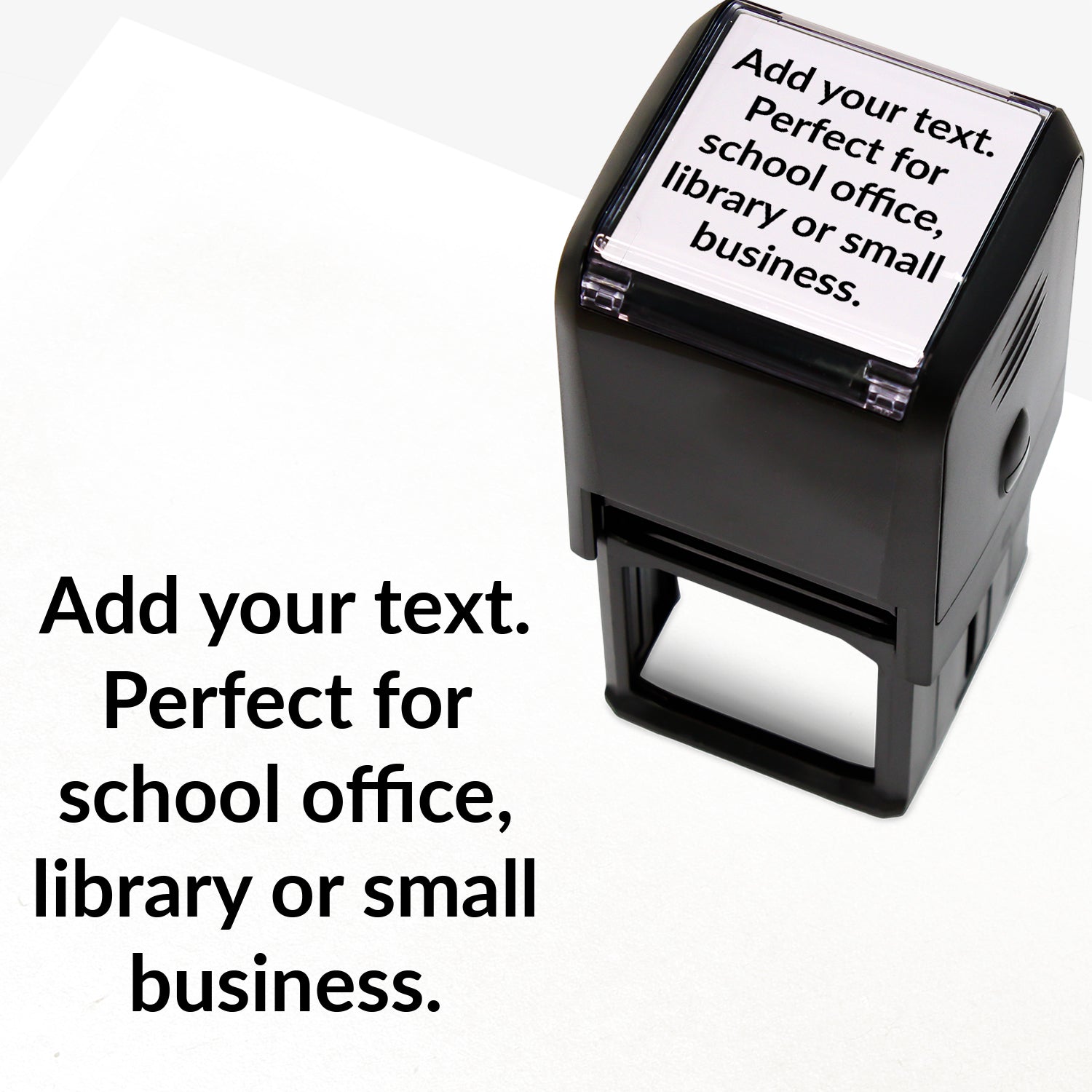 A 40mm pre-inked stamper with black ink, featuring the space for personalisation 'Add your text. Perfect for school office, library or small business.' in a clear, bold font across 5 lines.