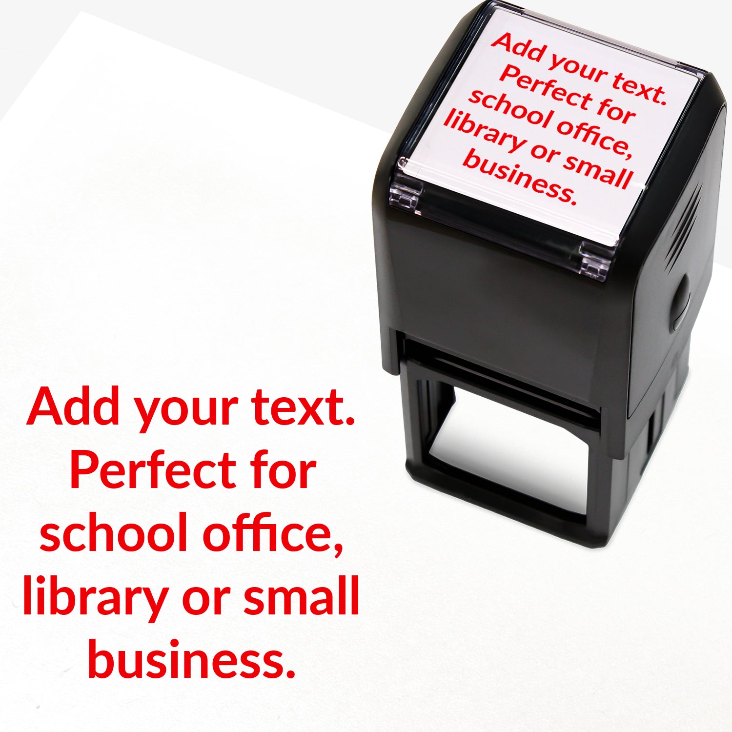 A 40mm pre-inked stamper with red ink, featuring the space for personalisation 'Add your text. Perfect for school office, library or small business.' in a clear, bold font across 5 lines.