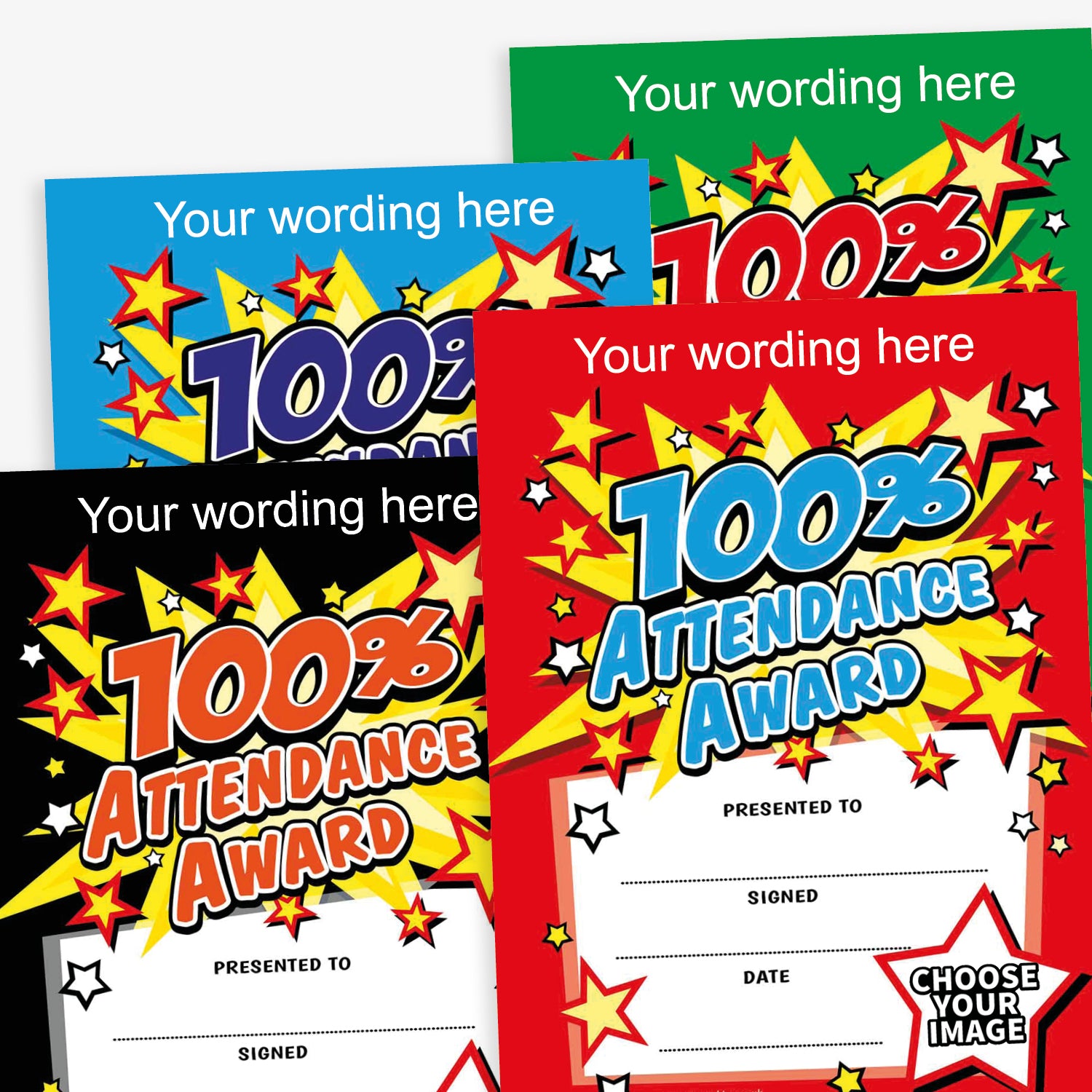 Customisable A5 attendance award certificates featuring a bold '100% Attendance Award' title with starburst graphics. Each certificate allows for personalised wording and the addition of a logo or image, with a choice of four vibrant background colours - cyan, red, green and black. Includes designated spaces for 'Presented to', 'For', 'Signed', and 'Date'.