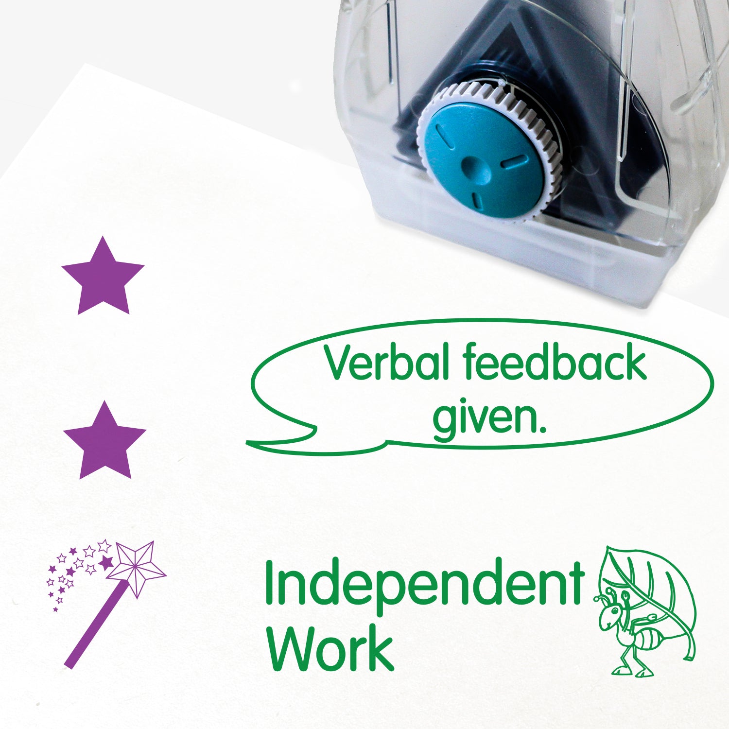 Complete Twist N Stamp.  Brick 1 Green ink - 'Independent Work' with an ant holding a leaf.  Brick 2 green ink - Speech bubble containing 'Verbal feedback given'.  Brick 3 in purple ink with with a star at the top, a star in the middle and a wand with a shower of stars underneath